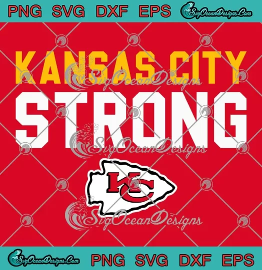 Kansas City Strong Football SVG - Kansas City Chiefs Logo SVG PNG, Cricut File