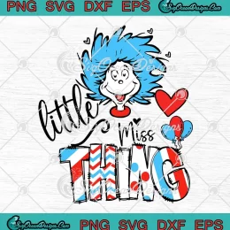 Little Miss Thing Reading Day SVG - Kids Dr. Seuss Day SVG PNG, Cricut File
