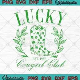 Lucky Cowgirl Club Est. 1987 SVG - Happy St. Patrick's Day SVG PNG, Cricut File