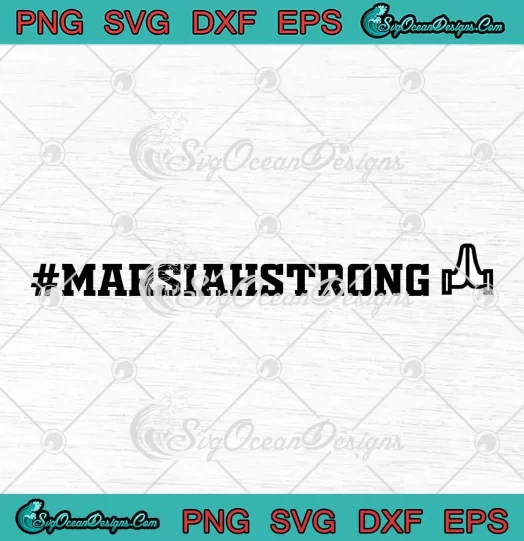 Marsiah Strong SVG - Pray For Marsiah SVG PNG, Cricut File