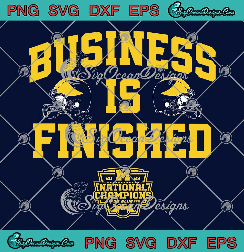 Michigan-Business-Is-Finished-SVG---Michigan-Wolverines-Football-SVG-PNG,-Cricut Michigan Business Is Finished SVG - Michigan Wolverines Football SVG PNG, Cricut