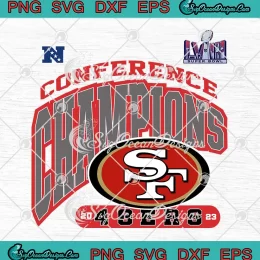 NFC Conference Champions SVG - San Francisco 49ers SVG - Super Bowl LVIII SVG PNG, Cricut File