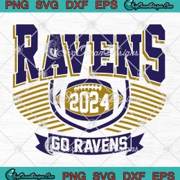 NFL Football Go Ravens 2024 SVG - Baltimore Ravens Team SVG PNG, Cricut File