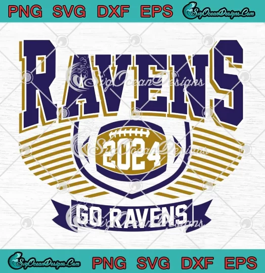 NFL Football Go Ravens 2024 SVG - Baltimore Ravens Team SVG PNG, Cricut File