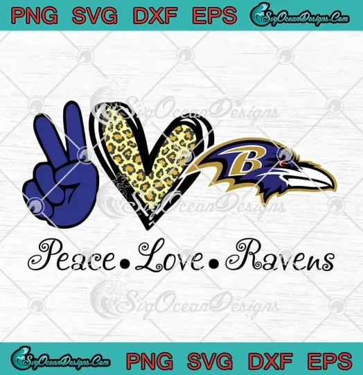 Peace Love Ravens Football SVG - Baltimore Ravens NFL Team SVG PNG, Cricut File
