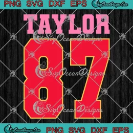 Pink Numbers Taylor 87 SVG - Travis Kelce x Taylor Swift SVG PNG, Cricut File