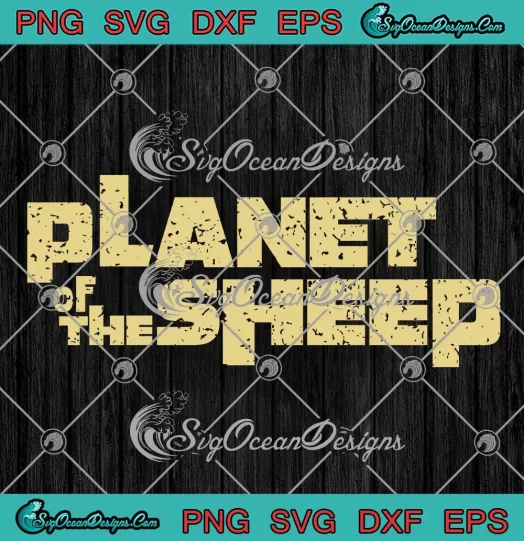 Planet Of The Sheep SVG - Classic Movie Parody SVG - Conspiracy Theories SVG PNG, Cricut File