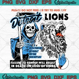 Please Do Not Feed SVG - Or Try To Hug Any Detroit Lions SVG PNG, Cricut File