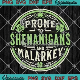 Retro Prone To Shenanigans SVG - And Malarkey St. Patrick's Day SVG PNG, Cricut File