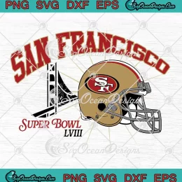 San Francisco Super Bowl LVIII Helmet SVG - San Francisco 49ers SVG PNG, Cricut File
