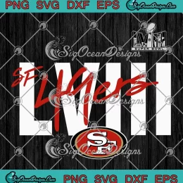 Super Bowl LVIII SF 49ers NFL SVG - San Francisco 49ers SVG PNG, Cricut File