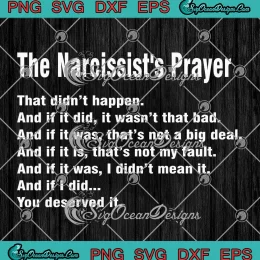 The Narcissist's Prayer SVG - Narcissistic Abuse Awareness SVG PNG, Cricut File