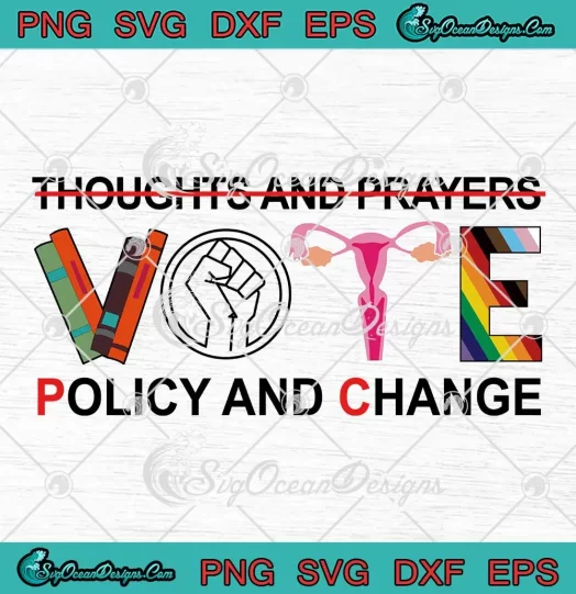 Thoughts And Prayers Vote SVG - Policy And Change Equality Rights SVG PNG, Cricut File