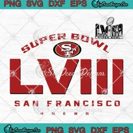 Trendy San Francisco 49ers SVG - Super Bowl LVIII Made It SVG PNG, Cricut File