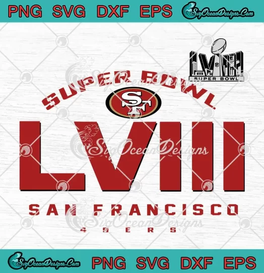 Trendy San Francisco 49ers SVG - Super Bowl LVIII Made It SVG PNG, Cricut File