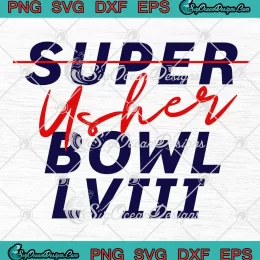 Usher Super Bowl LVIII SVG - Usher Halftime Show 2024 SVG PNG, Cricut File