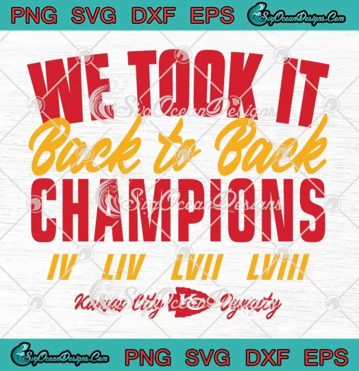 We Took It Back To Back Champions SVG - 9 54 57 58 Kansas City Dynasty SVG PNG, Cricut File