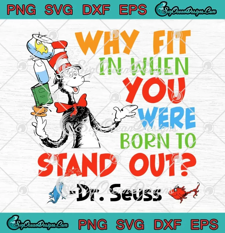 Why Fit In When You Were Born SVG - To Stand Out SVG - Dr. Seuss Autism ...