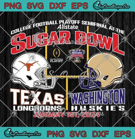 2024 Allstate Sugar Bowl SVG - Texas Longhorns Vs Washington Huskies SVG PNG, Cricut File