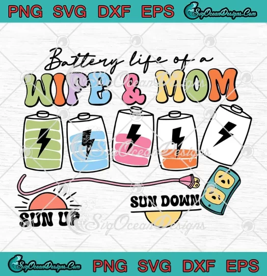 Battery Life Of A Wife And Mom SVG - Retro Mother's Day SVG PNG, Cricut File