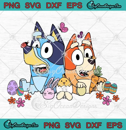 Bluey And Bingo Easter Eggs SVG - Bluey Easter Day SVG PNG, Cricut File