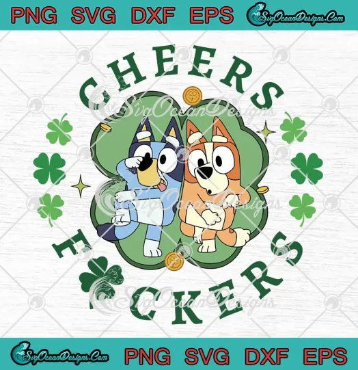 Bluey Bingo Cheers Fuckers SVG - Funny St. Patrick's Day SVG PNG, Cricut File
