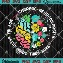 Embrace Neurodiversity SVG - Not All Great Minds Think Alike SVG PNG, Cricut File
