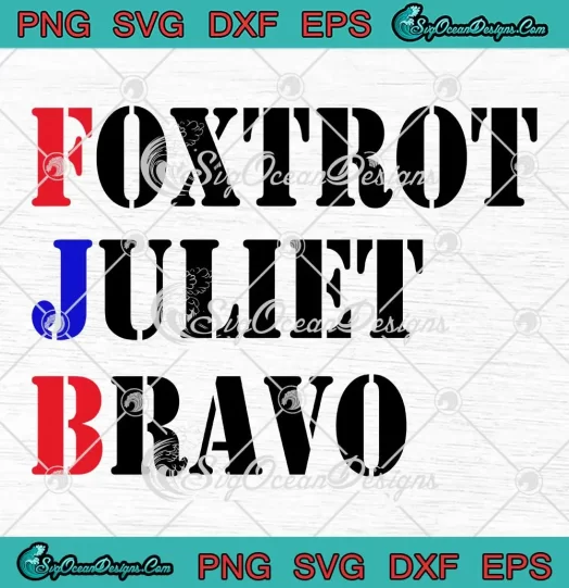 FJB Foxtrot Juliet Bravo SVG - Republican Party SVG - Anti Joe Biden SVG PNG, Cricut File