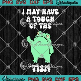 Frog I May Have A Touch SVG - Of The 'Tism SVG - Autism Awareness SVG PNG, Cricut File