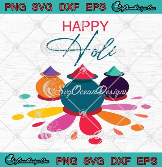 Happy Holi Festival Colorful SVG - India Hindu Spring Festival SVG PNG, Cricut File