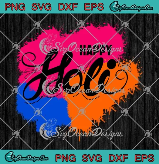 Happy Holi Festival Colors SVG - India Pride SVG - Hindu Spring Festival SVG PNG, Cricut File