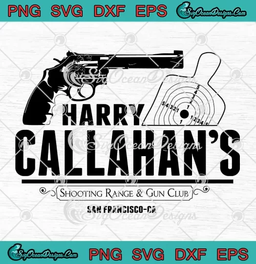 Harry Callahan's Shooting Range SVG - And Gun Club SVG - Dirty Harry Movie Retro SVG PNG, Cricut File