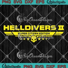 Helldivers II Super Citizen Edition SVG - Sony PlayStation Video Game SVG PNG, Cricut File