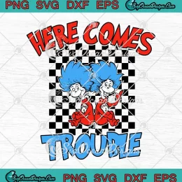 Here Comes Trouble Retro SVG - Dr. Seuss Thing 1 Thing 2 SVG PNG, Cricut File