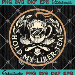 Hold My Liber-Tea Helldivers 2 SVG - Spread Managed Democracy SVG PNG, Cricut File