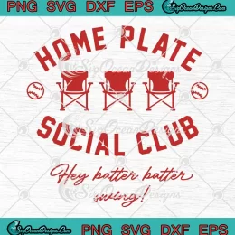 Home Plate Social Club SVG - Hey Batter Batter Swing SVG PNG, Cricut File