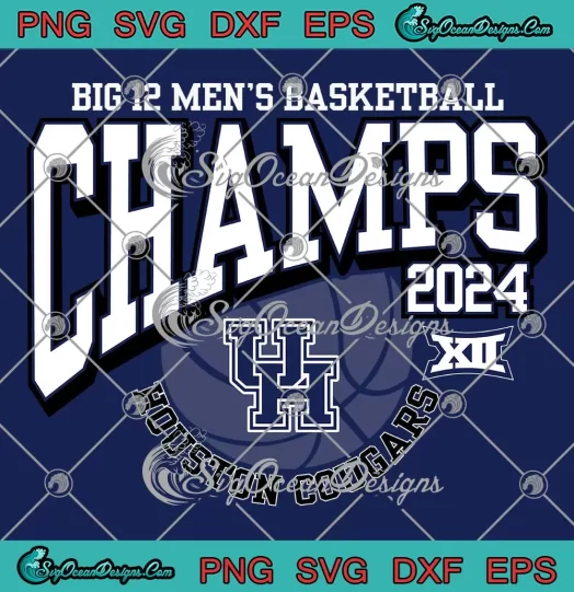 Houston Cougars 2024 SVG - Big 12 Men's Basketball Champions SVG PNG, Cricut File