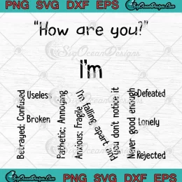 How Are You I'm Fine SVG - Mental Health Awareness SVG PNG, Cricut File