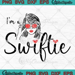I'm A Swiftie 1989 Taylor Swift SVG - Cute Taylor Fan Gift SVG PNG, Cricut File