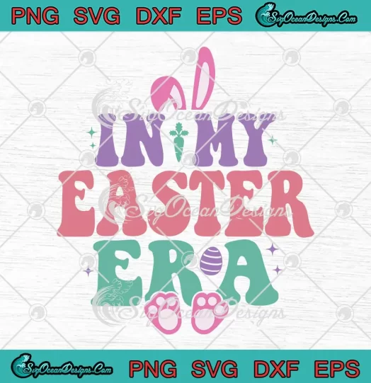 In My Easter Era Retro SVG - Bunny Cute Easter Day SVG PNG, Cricut File