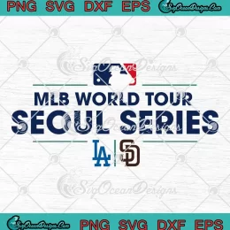 MLB World Tour Seoul Series SVG - Los Angeles Dodgers Vs San Diego Padres SVG PNG, Cricut File