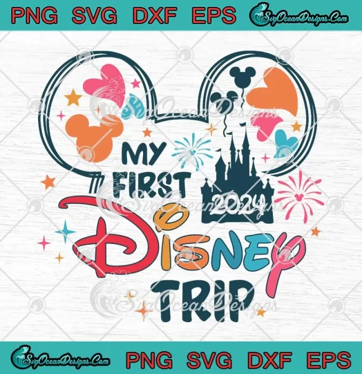My First Disney Trip 2024 SVG - Disney Castle SVG - Disney Family SVG PNG, Cricut File