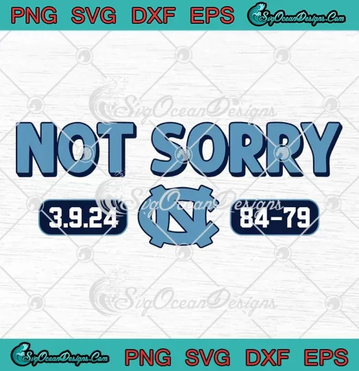 Not Sorry UNC Basketball SVG - North Carolina Tar Heels Basketball SVG PNG, Cricut File