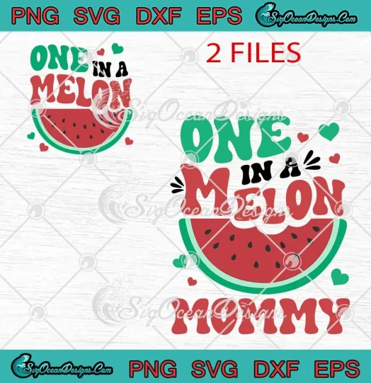 One In A Melon Mommy Custom SVG - Watermelon Family Birthday Outfit SVG PNG, Cricut File