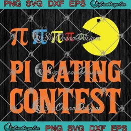 Pi Eating Contest Funny SVG - Pi Day Math Science SVG PNG, Cricut File