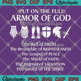 Put On The Full Armor Of God SVG - The Belt Of Truth Christian SVG PNG, Cricut File