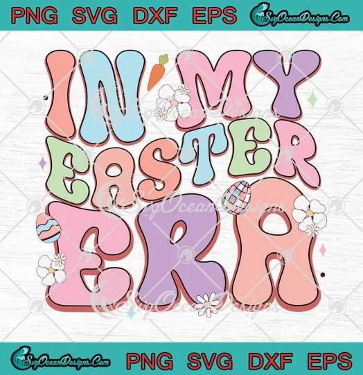 Retro In My Easter Era Groovy SVG - Happy Easter Day SVG PNG, Cricut File