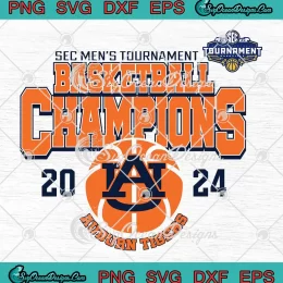 SEC Men's Tournament Basketball Champions SVG - Auburn Tigers 2024 SVG PNG, Cricut File