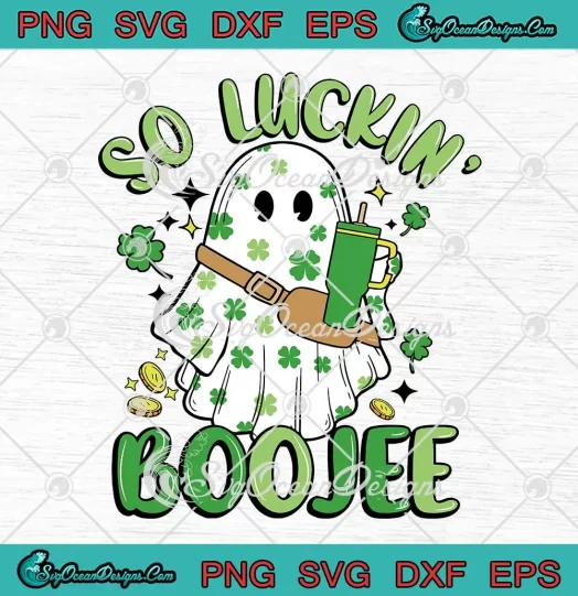 So Luckin Boujee Ghost Shamrock SVG - Funny Patrick's Day SVG PNG, Cricut File