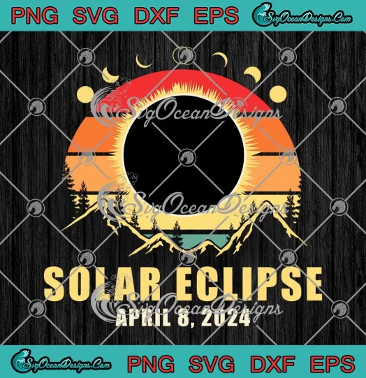 Solar Eclipse April 8 2024 Vintage SVG - Full Eclipse 2024 SVG PNG, Cricut File